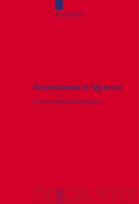 Regev | Sectarianism in Qumran | Buch | 978-3-11-019332-9 | sack.de