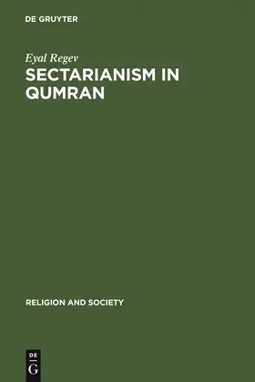 Regev | Sectarianism in Qumran | Buch | 978-3-11-019332-9 | sack.de