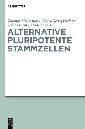 Heinemann / Dederer / Cantz | Alternative pluripotente Stammzellen | Buch | 978-3-11-019361-9 | sack.de