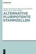 Heinemann / Dederer / Cantz |  Alternative pluripotente Stammzellen | Buch |  Sack Fachmedien