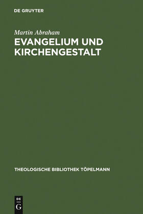 Abraham | Evangelium und Kirchengestalt | Buch | 978-3-11-019444-9 | sack.de