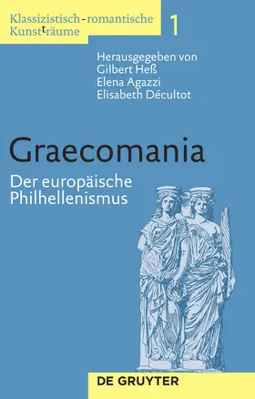 Klassizistisch-romantische Kunst(t)räume. Graecomania | Buch | 978-3-11-019469-2 | www.sack.de