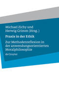 Grimm / Zichy |  Praxis in der Ethik | Buch |  Sack Fachmedien