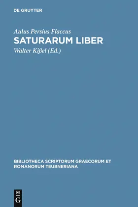 Persius Flaccus / Kißel | Saturarum liber | Buch | 978-3-11-019486-9 | www.sack.de