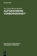 Meyer-Rohrschneider |  Aufgehobene Verborgenheit | Buch |  Sack Fachmedien