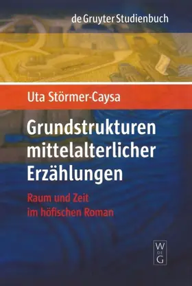 Störmer-Caysa |  Grundstrukturen mittelalterlicher Erzählungen | Buch |  Sack Fachmedien