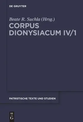Suchla | Ioannis Scythopolitani prologus et scholia in Dionysii Areopagitae librum 'De divinis nominibus' cum additamentis interpretum aliorum | Buch | 978-3-11-019571-2 | www.sack.de