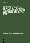 Baumbach / Bär |  Quintus Smyrnaeus: Transforming Homer in Second Sophistic Epic | Buch |  Sack Fachmedien