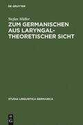 Müller |  Zum Germanischen aus laryngaltheoretischer Sicht | Buch |  Sack Fachmedien