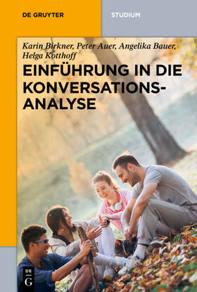 Auer / Birkner / Bauer |  Einführung in die Konversationsanalyse | Buch |  Sack Fachmedien