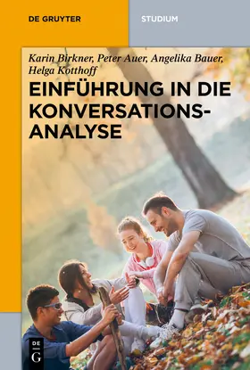 Auer / Birkner / Bauer |  Einführung in die Konversationsanalyse | Buch |  Sack Fachmedien