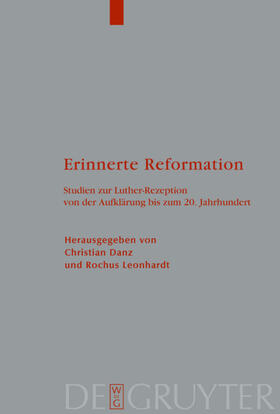 Leonhardt / Danz |  Erinnerte Reformation | Buch |  Sack Fachmedien
