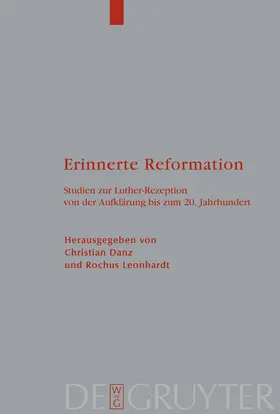 Leonhardt / Danz | Erinnerte Reformation | Buch | 978-3-11-019616-0 | www.sack.de