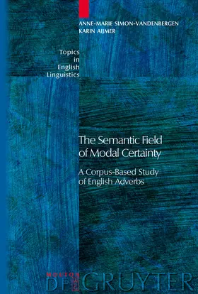 Aijmer / Simon-Vandenbergen | The Semantic Field of Modal Certainty | Buch | 978-3-11-019617-7 | sack.de
