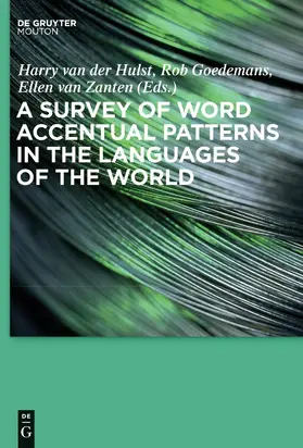 Hulst / Goedemans / Zanten |  A Survey of Word Accentual Patterns in the Languages of the World | Buch |  Sack Fachmedien