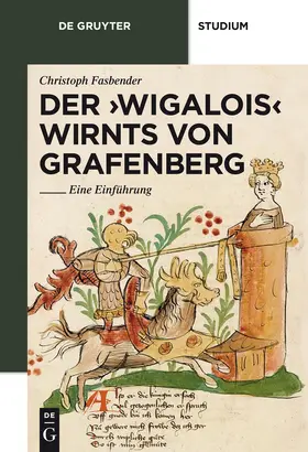 Fasbender |  Der 'Wigalois'  Wirnts von Grafenberg | Buch |  Sack Fachmedien