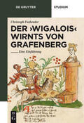 Fasbender |  Fasbender, C: 'Wigalois'  Wirnts von Grafenberg | Buch |  Sack Fachmedien