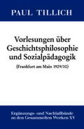 Sturm / Tillich |  Vorlesungen über Geschichtsphilosophie und Sozialpädagogik | Buch |  Sack Fachmedien