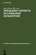 Gagarina / Gülzow |  Frequency Effects in Language Acquisition | Buch |  Sack Fachmedien