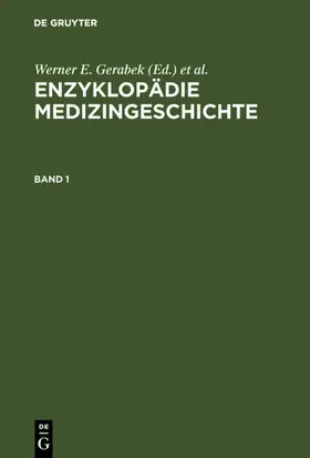 Gerabek / Wegner / Haage | Enzyklopädie Medizingeschichte | Buch | 978-3-11-019703-7 | www.sack.de