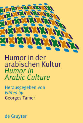 Tamer |  Humor in der arabischen Kultur / Humor in Arabic Culture | Buch |  Sack Fachmedien