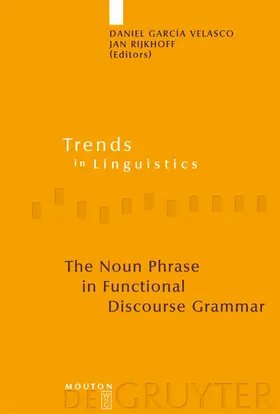 Rijkhoff / García Velasco | The Noun Phrase in Functional Discourse Grammar | Buch | 978-3-11-019867-6 | sack.de
