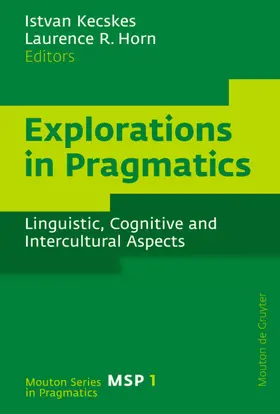 Kecskes / Horn |  Explorations in Pragmatics | eBook | Sack Fachmedien