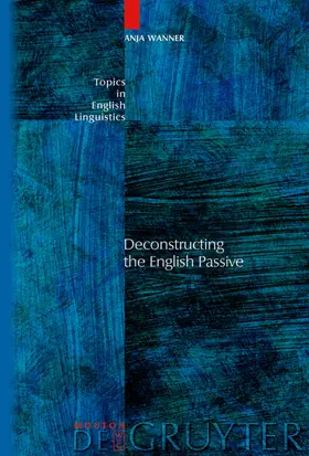 Wanner |  Deconstructing the English Passive | eBook | Sack Fachmedien