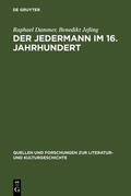 Jeßing / Dammer |  Der Jedermann im 16. Jahrhundert | Buch |  Sack Fachmedien
