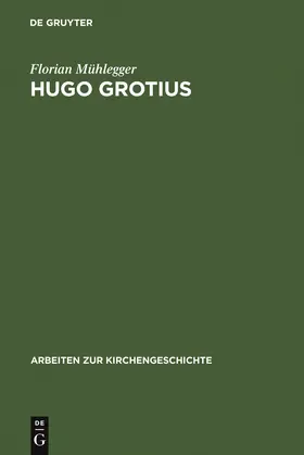 Mühlegger | Hugo Grotius | Buch | 978-3-11-019956-7 | sack.de