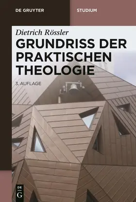 Rössler / Albrecht / Weeber | Rössler, D: Grundriss der Praktischen Theologie | Buch | 978-3-11-020045-4 | sack.de