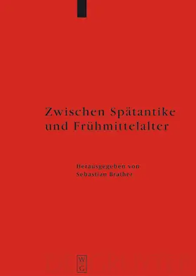 Brather |  Zwischen Spätantike und Frühmittelalter | Buch |  Sack Fachmedien