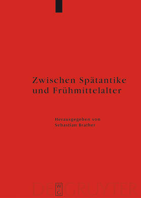 Brather | Zwischen Spätantike und Frühmittelalter | Buch | 978-3-11-020049-2 | sack.de