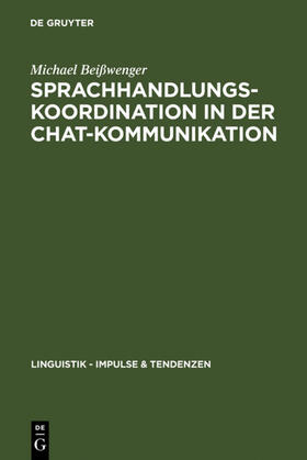 Beißwenger |  Sprachhandlungskoordination in der Chat-Kommunikation | Buch |  Sack Fachmedien