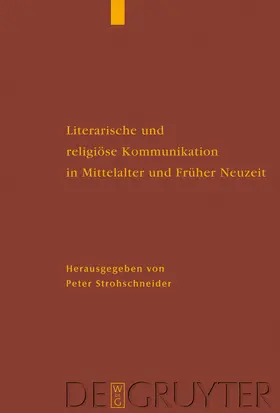 Strohschneider |  Literarische und religiöse Kommunikation in Mittelalter und Früher Neuzeit | Buch |  Sack Fachmedien
