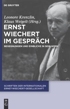 Weigelt / Krenzlin | Ernst Wiechert im Gespräch | Buch | 978-3-11-020062-1 | sack.de