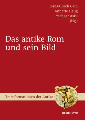 Cain / Asisi / Haug |  Das antike Rom und sein Bild | Buch |  Sack Fachmedien