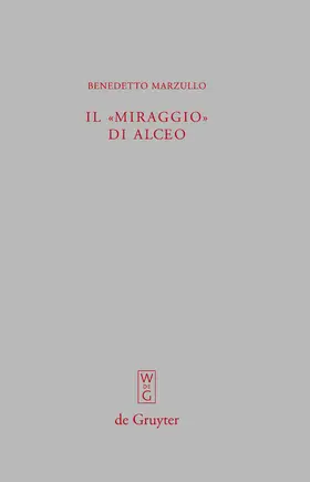 Marzullo |  Il "miraggio" di Alceo: Fr. 140 V. | Buch |  Sack Fachmedien