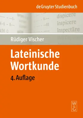 Vischer | Lateinische Wortkunde | Buch | 978-3-11-020215-1 | www.sack.de