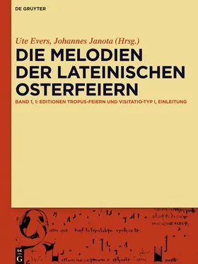 Janota / Evers | Die Melodien der lateinischen Osterfeiern | Buch | 978-3-11-020242-7 | www.sack.de