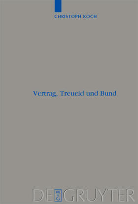 Koch |  Vertrag, Treueid und Bund | Buch |  Sack Fachmedien