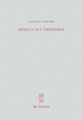 Fischer |  Seneca als Theologe | Buch |  Sack Fachmedien
