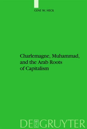 Heck | Charlemagne, Muhammad, and the Arab Roots of Capitalism | E-Book | sack.de