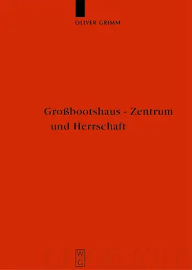 Grimm |  Großbootshaus - Zentrum und Herrschaft | eBook | Sack Fachmedien