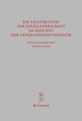 Baier |  Die Legitimation der Einzelherrschaft im Kontext der Generationenthematik | Buch |  Sack Fachmedien