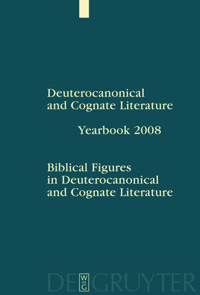 Lichtenberger / Mittmann-Richert | Biblical Figures in Deuterocanonical and Cognate Literature | Buch | 978-3-11-020368-4 | sack.de