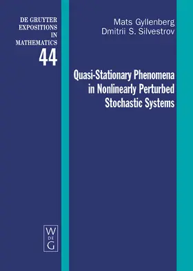 Silvestrov / Gyllenberg | Quasi-Stationary Phenomena in Nonlinearly Perturbed Stochastic Systems | Buch | 978-3-11-020437-7 | sack.de