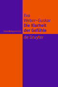 Weber-Guskar |  Die Klarheit der Gefühle | Buch |  Sack Fachmedien
