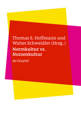 Hoffmann / Schweidler | Normkultur versus Nutzenkultur | E-Book | sack.de
