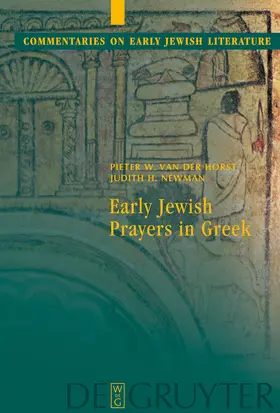 Newman / van der Horst |  Early Jewish Prayers in Greek | Buch |  Sack Fachmedien